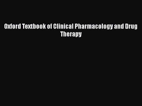PDF Oxford Textbook of Clinical Pharmacology and Drug Therapy EBook