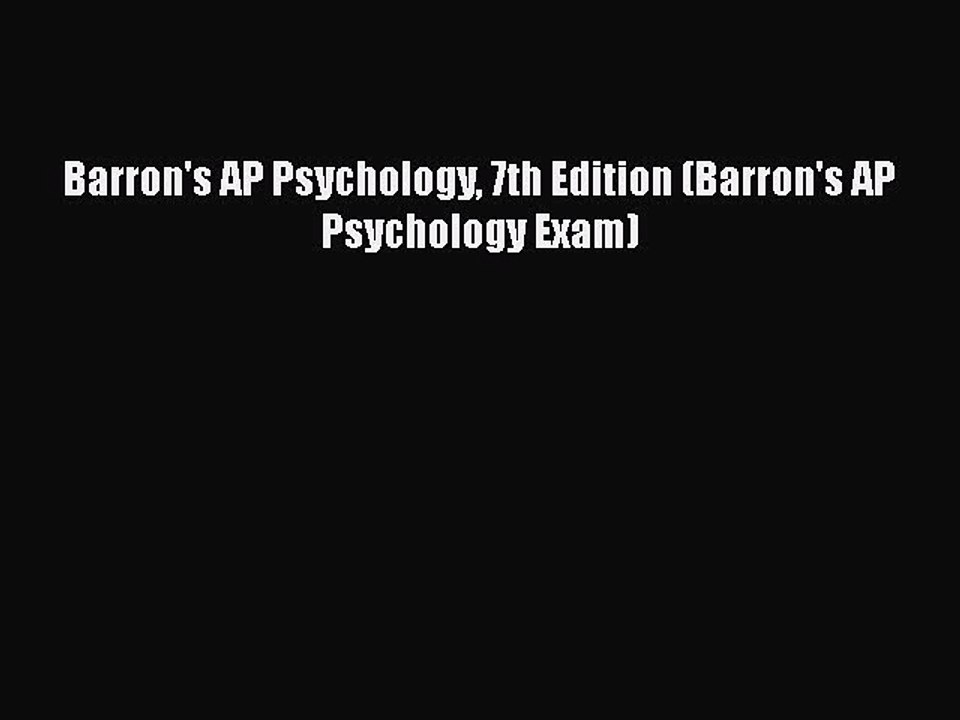 PDF Barron's AP Psychology 7th Edition (Barron's AP Psychology Exam)  Read Online