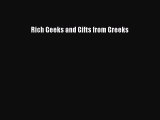 [Read book] Rich Geeks and Gifts from Greeks [PDF] Full Ebook