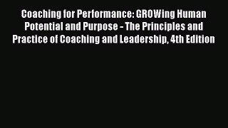 [Read book] Coaching for Performance: GROWing Human Potential and Purpose - The Principles