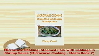 PDF  Microwave Cooking Steamed Pork with Cabbage in Shrimp Sauce Microwave Cooking  Meats PDF Online