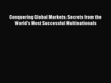 [Read book] Conquering Global Markets: Secrets from the World's Most Successful Multinationals