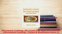 Download  Microwave Cooking StirFried Fish Balls and Zucchini Microwave Cooking  Fishes  Download Online