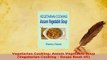 PDF  Vegetarian Cooking Assam Vegetable Soup Vegetarian Cooking  Soups Book 45 Download Online