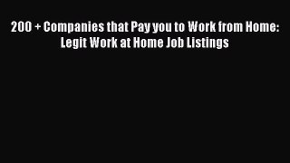 [Read book] 200 + Companies that Pay you to Work from Home: Legit Work at Home Job Listings