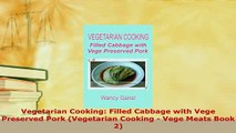 PDF  Vegetarian Cooking Filled Cabbage with Vege Preserved Pork Vegetarian Cooking  Vege PDF Full Ebook
