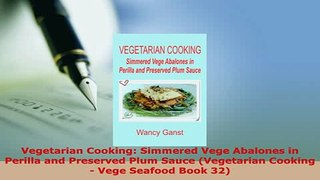 PDF  Vegetarian Cooking Simmered Vege Abalones in Perilla and Preserved Plum Sauce Vegetarian PDF Online