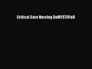 Download Critical Care Nursing DeMYSTiFieD  EBook