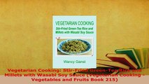 Download  Vegetarian Cooking StirFried GreenTea Rice and Millets with Wasabi Soy Sauce Download Full Ebook