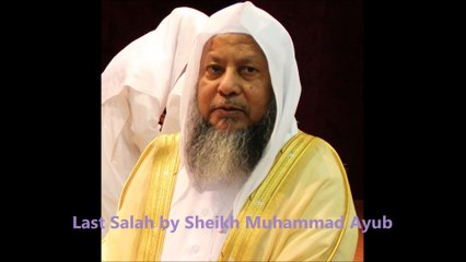 Last Salah by Sheikh Muhammad Ayub (Imam of Masjid Al Nabawi)