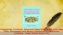 PDF  Vegetarian Cooking Steamed Vege Meat Balls with Egg Tofu Pineapple and Water Chestnuts Read Full Ebook