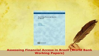 Download  Assessing Financial Access in Brazil World Bank Working Papers Ebook