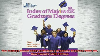 READ book  The College Board Index of Majors  Graduate Degrees 2004 AllNew Twentysixth Edition  FREE BOOOK ONLINE