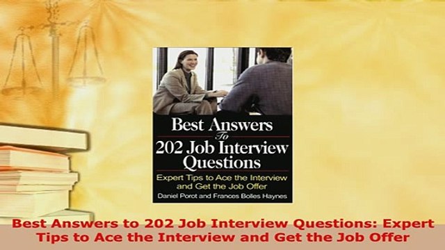 PDF Best Answers to 202 Job Interview Questions Expert Tips to Ace the Interview and Get the Read Full Ebook