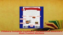 Download  Pillsbury Complete Cookbook Recipes from Americas MostTrusted Kitchens Read Online