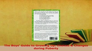 Read  The Boys Guide to Growing Up Choices  Changes during Puberty Ebook Free