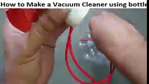 How To Make A Vacuum Cleaner Using Bottle