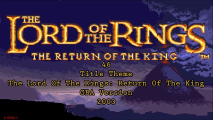 The Lord Of The Rings: The Return Of The King (GBA Version) - Title Theme & Main Theme