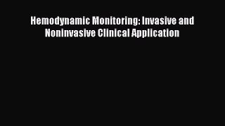 Download Hemodynamic Monitoring: Invasive and Noninvasive Clinical Application  Read Online