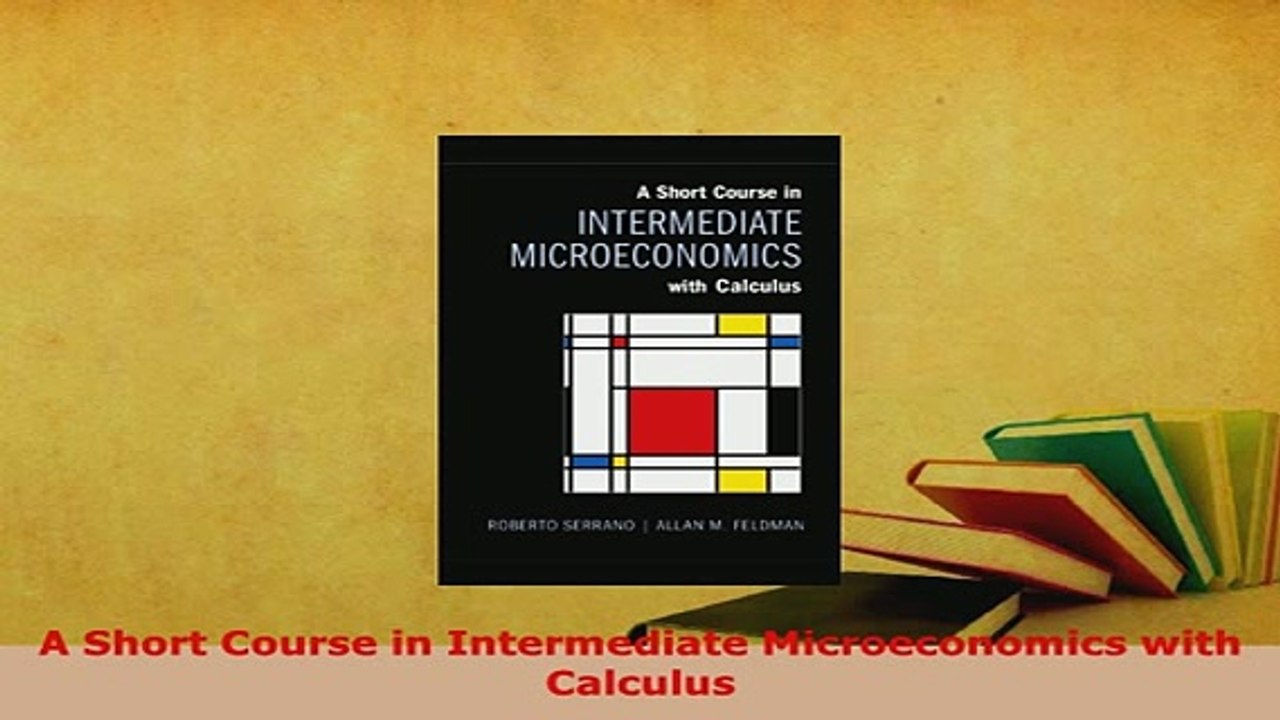 Download  A Short Course in Intermediate Microeconomics with Calculus Download Online
