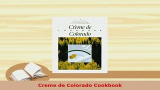 PDF  Creme de Colorado Cookbook Read Full Ebook