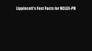PDF Lippincott's Fast Facts for NCLEX-PN  Read Online