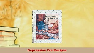 Download  Depression Era Recipes Read Online