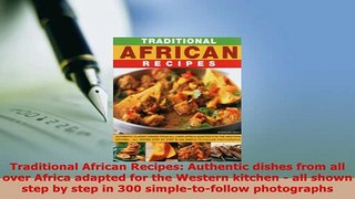 PDF  Traditional African Recipes Authentic dishes from all over Africa adapted for the Western Read Full Ebook