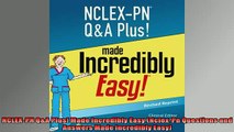 EBOOK ONLINE  NCLEXPN QA Plus Made Incredibly Easy NclexPn Questions and Answers Made Incredibly  BOOK ONLINE