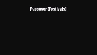 [PDF] Passover (Festivals) [Download] Full Ebook