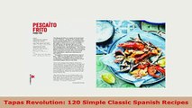 Download  Tapas Revolution 120 Simple Classic Spanish Recipes Download Online