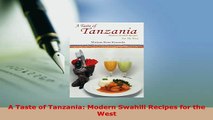 Download  A Taste of Tanzania Modern Swahili Recipes for the West Read Online