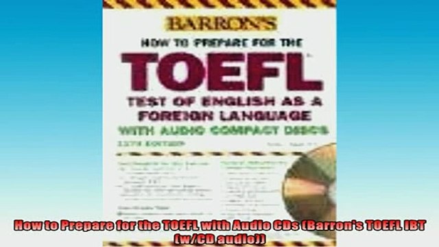 READ book How to Prepare for the TOEFL with Audio CDs Barrons TOEFL IBT wCD audio DOWNLOAD ONLINE