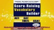 EBOOK ONLINE  ScoreRaising Vocabulary Builder for ACT and SAT Prep  Advanced TOEFL and SSAT Study  FREE BOOOK ONLINE