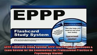 FREE DOWNLOAD  EPPP Flashcard Study System EPPP Test Practice Questions  Exam Review for the READ ONLINE