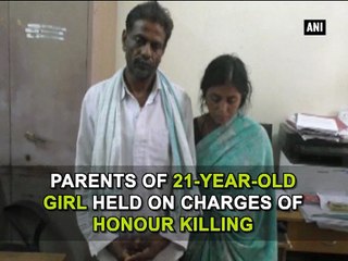 Parents of 21-year-old girl held on charges of honour killing