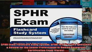 FREE DOWNLOAD  SPHR Exam Flashcard Study System SPHR Test Practice Questions  Review for the Senior READ ONLINE