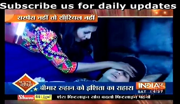 Yeh hai mohabbatein -16th apr 16-bimar ruhaan ko Ishima ka sahara-SBAS Seg