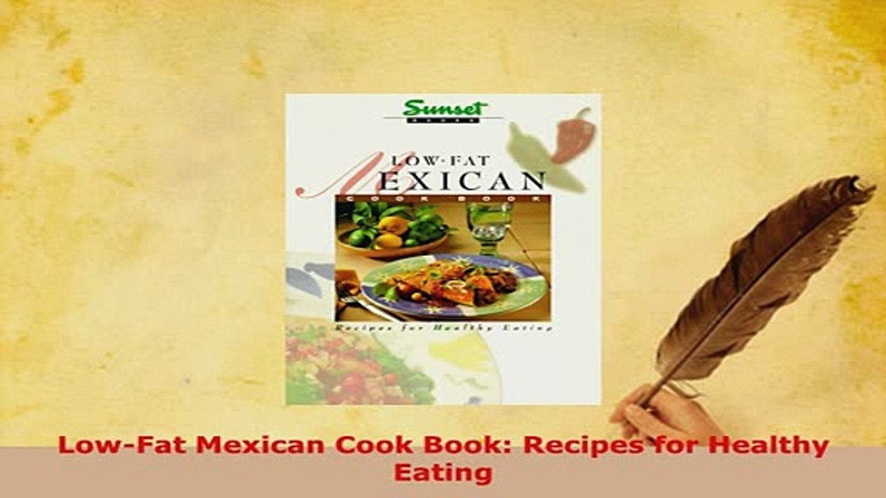 PDF  LowFat Mexican Cook Book Recipes for Healthy Eating Download Online