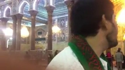 FARHAN ALI WARIS Reciting SORAH FATEHA FOR & Pray For All AT KARBALA, IRAQ INSIDE HARAM OF IMAM HUSSAIN