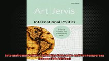 FREE PDF  International Politics Enduring Concepts and Contemporary Issues 9th Edition  BOOK ONLINE