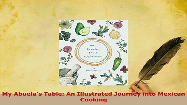 PDF My Abuelas Table An Illustrated Journey into Mexican Cooking Free Books