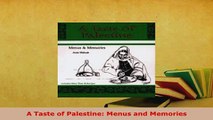 PDF  A Taste of Palestine Menus and Memories Read Full Ebook