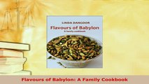 PDF  Flavours of Babylon A Family Cookbook PDF Online