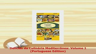 Download  Delícias da Culinária Mediterrânea Volume 1 Portuguese Edition Download Online