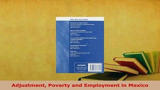 Download  Adjustment Poverty and Employment in Mexico Download Online