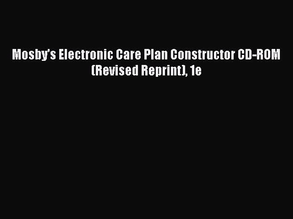 Read Mosby's Electronic Care Plan Constructor CD-ROM (Revised Reprint) 1e Ebook Free