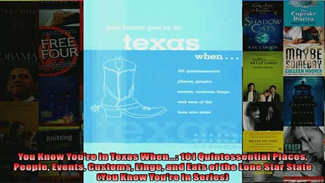 READ book You Know Youre in Texas When 101 Quintessential Places People Events Customs Lingo FREE BOOOK ONLINE