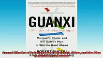 Free PDF Downlaod  Guanxi The Art of Relationships Microsoft China and the Plan to Win the Road Ahead  BOOK ONLINE