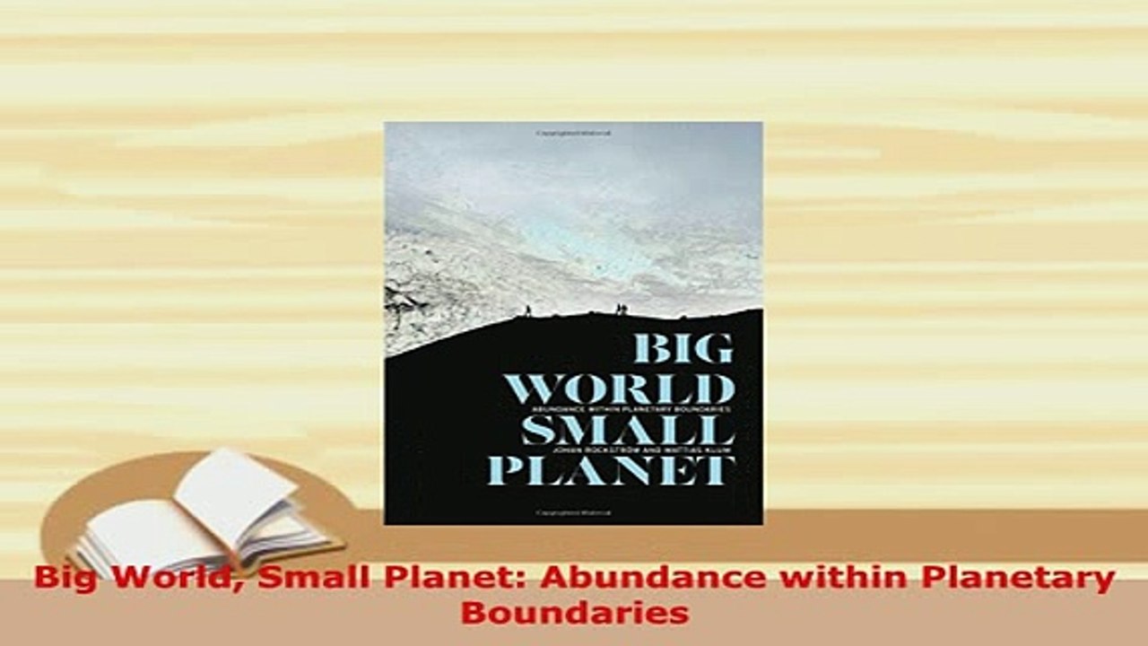 Download  Big World Small Planet Abundance within Planetary Boundaries Free Books